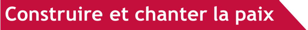 Construire et chanter la paix