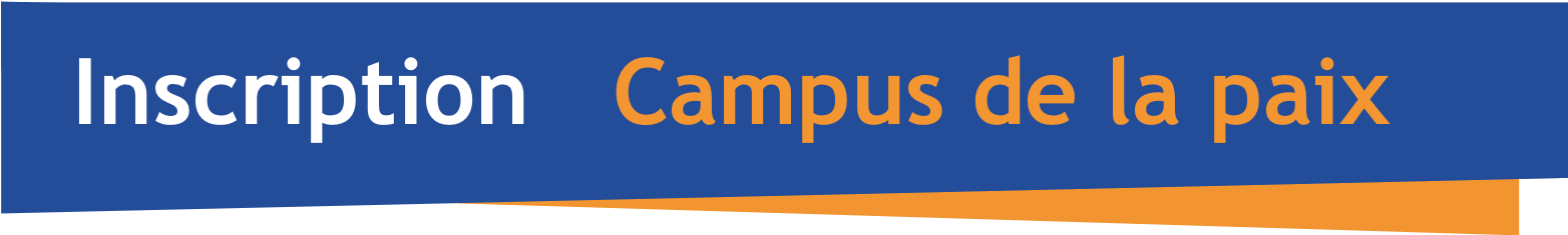 Inscription campus de la paix 